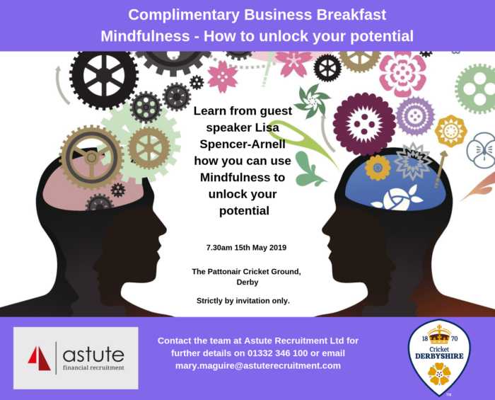 Mindfulness Unlock Your Potential With Our Next Powerful Business Breakfast Event Astute Recruitment