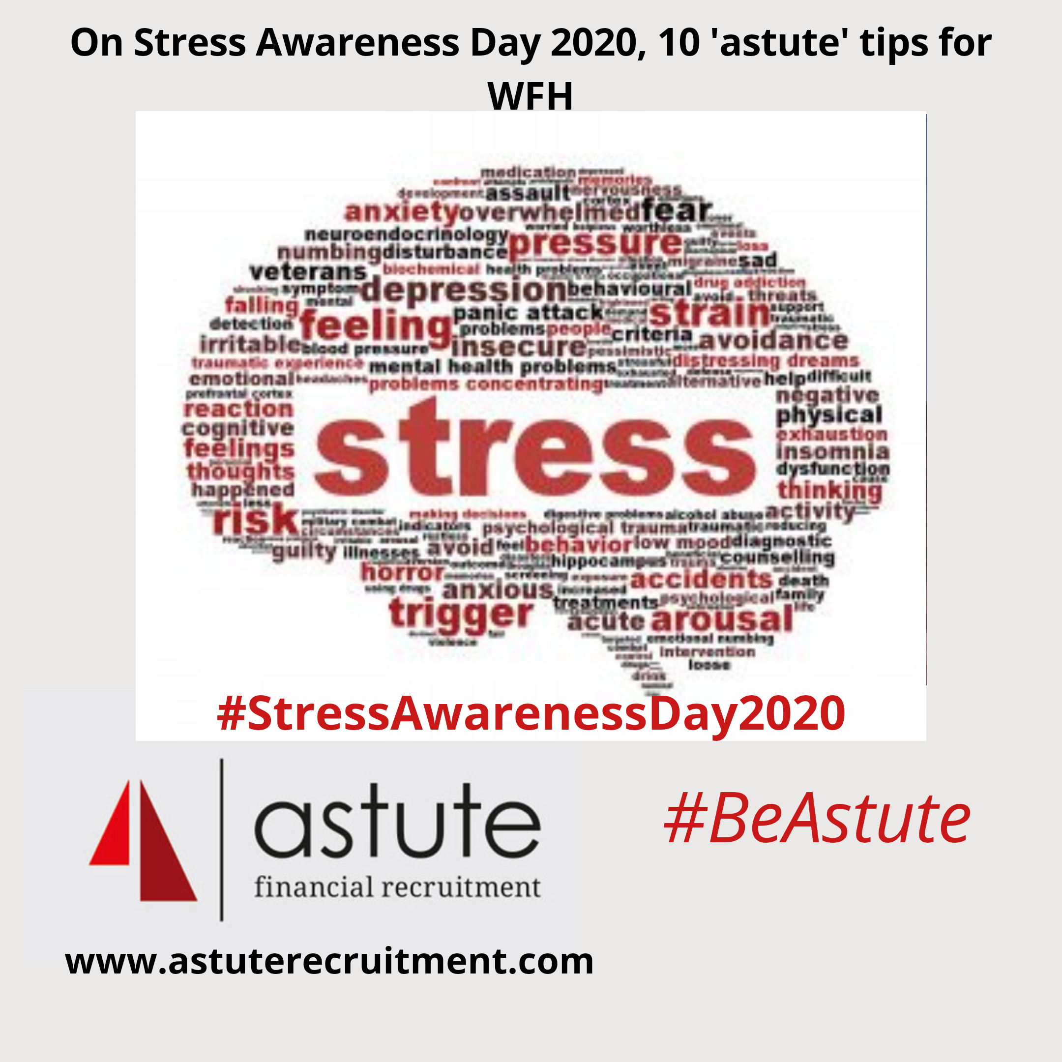 On Stress Awareness Day 2020: Our 10 ‘astute’ tips for working from home