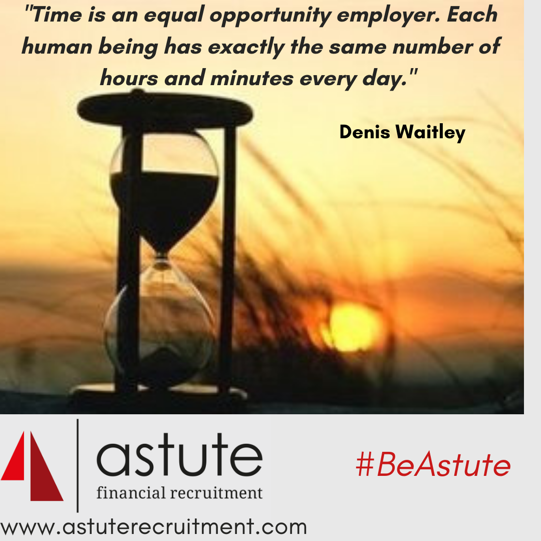 “Time is an equal opportunities employer”. How to use every moment wisely for greater work/ life balance