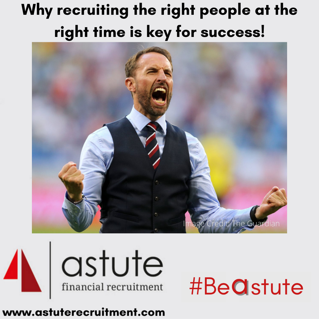 Why recruiting the right people at the right time is key for success!